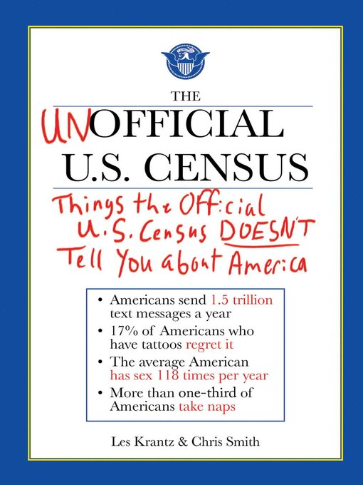Title details for The Unofficial U.S. Census: Things the Official U.S. Census Doesn't Tell You About America by Les Krantz - Available